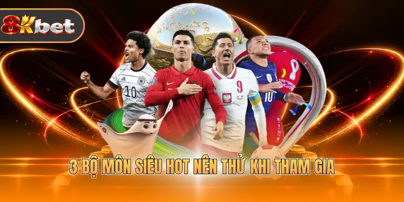 3 bộ môn siêu hot nên thử khi tham gia